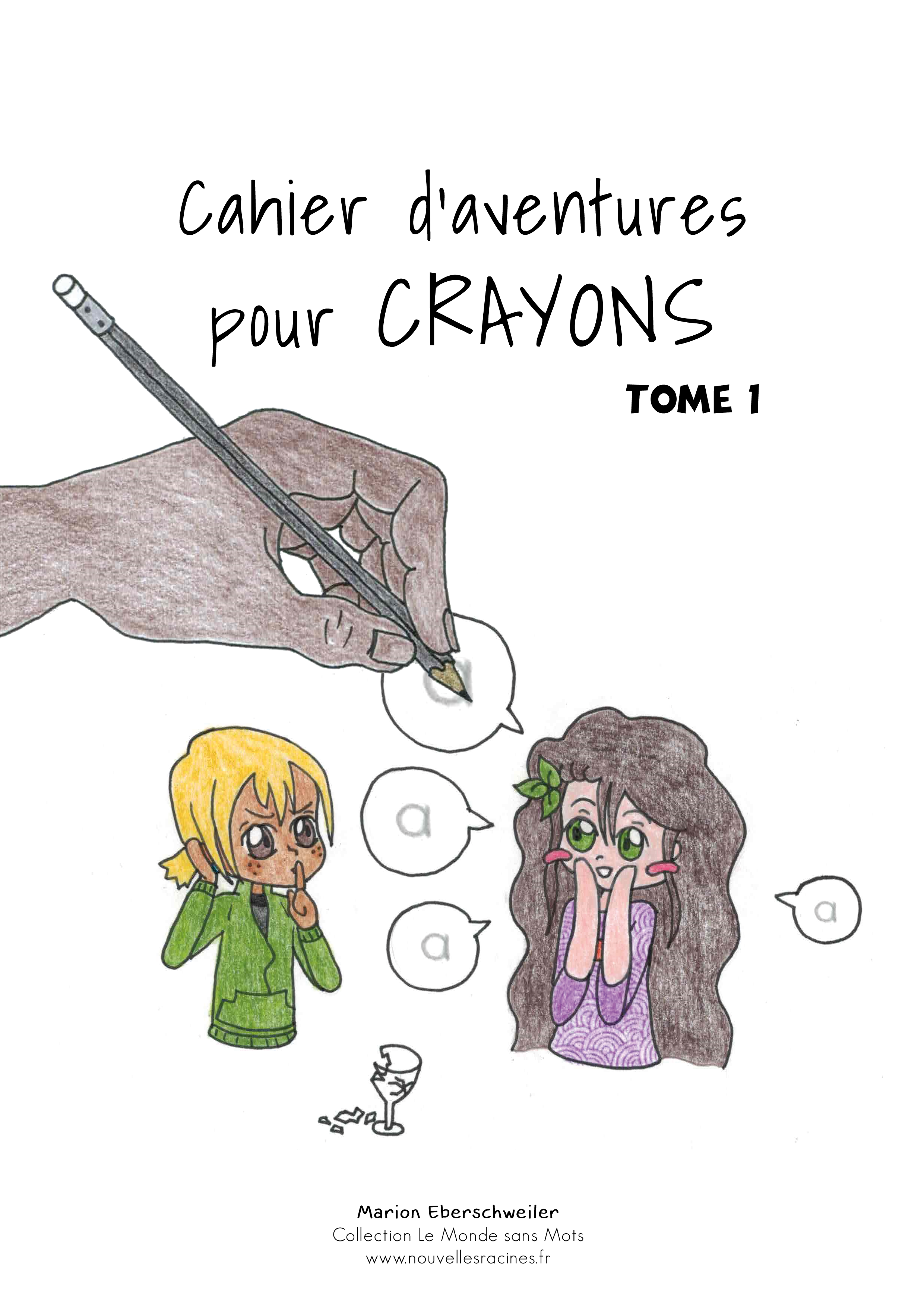 Cahier d’Aventures pour Crayons (Tome 1) (Ebook)
