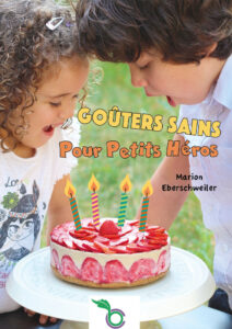 Goûters Sains pour petits Héros (Livre)