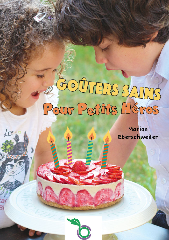 Goûters Sains pour petits Héros (Livre)
